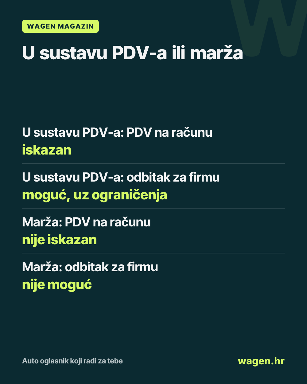 U sustavu PDV-a ili marža: U sustavu PDV-a: PDV na računu iskazan; U sustavu PDV-a: odbitak za firmu moguć, uz ograničenja; Marža: PDV na računu nije iskazan; Marža: odbitak za firmu nije moguć