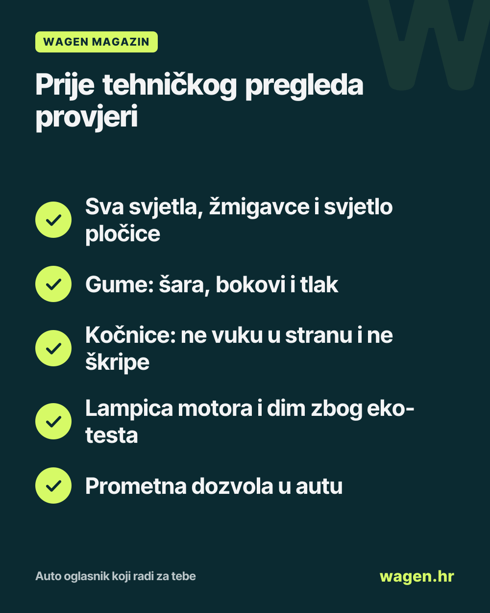 Prije tehničkog pregleda provjeri: Sva svjetla, žmigavce i svjetlo pločice; Gume: šara, bokovi i tlak; Kočnice: ne vuku u stranu i ne škripe; Lampica motora i dim zbog eko-testa; Prometna dozvola u autu
